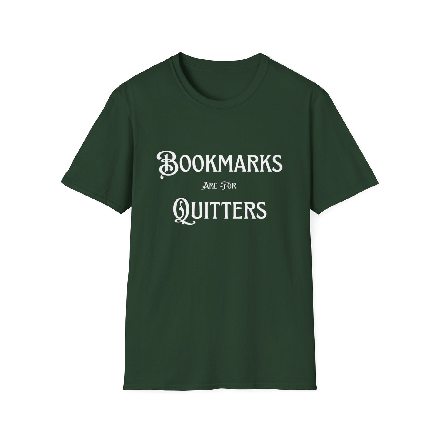 Bookmarks Are For Quitters Unisex T-shirt