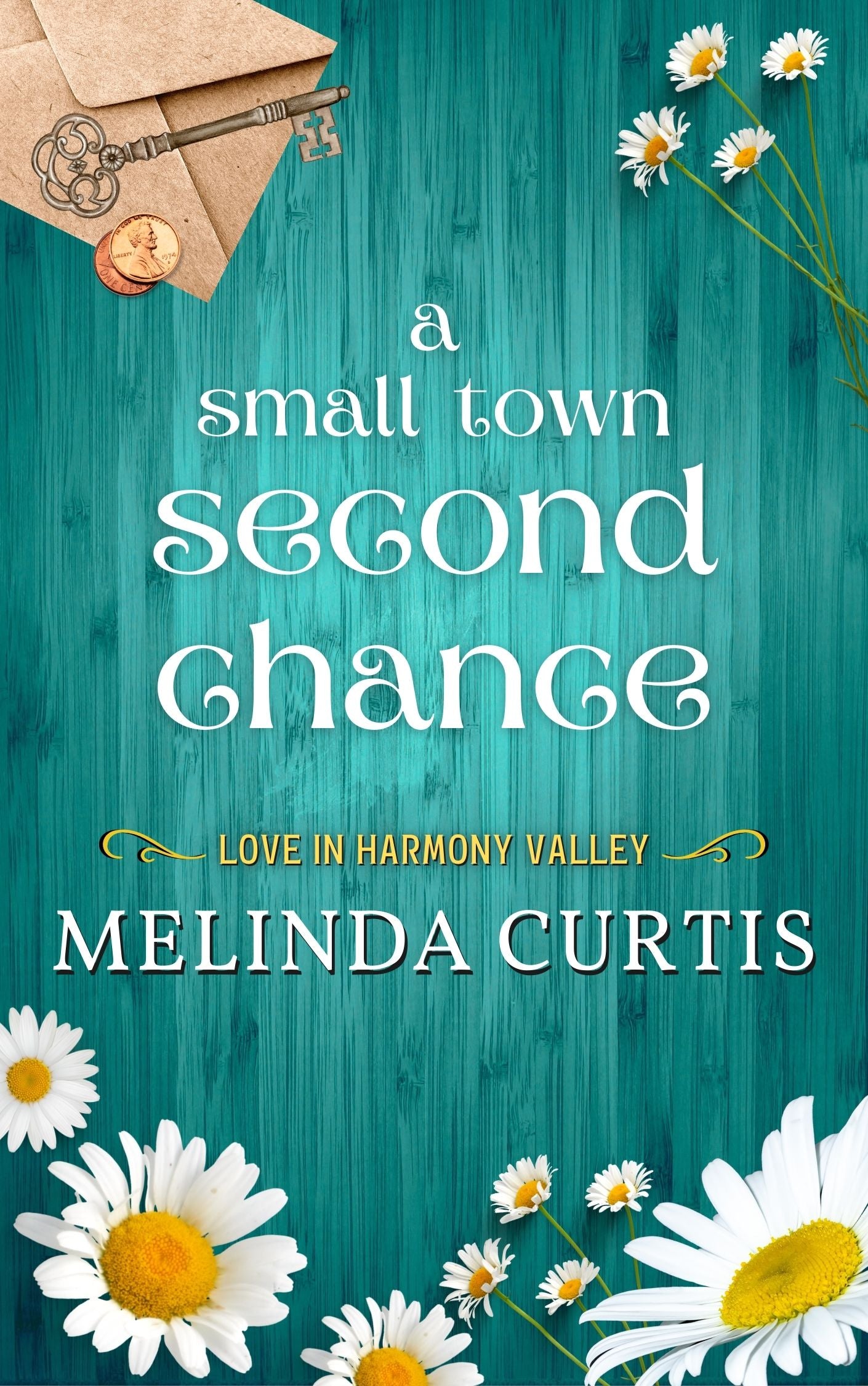 A Small Town Second Chance - Love in Harmony Valley, Book 2