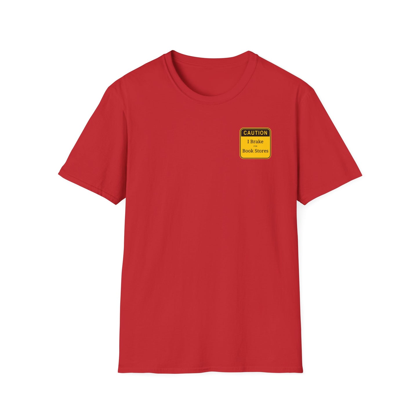 Caution: I Brake for Book Stores T-Shirt