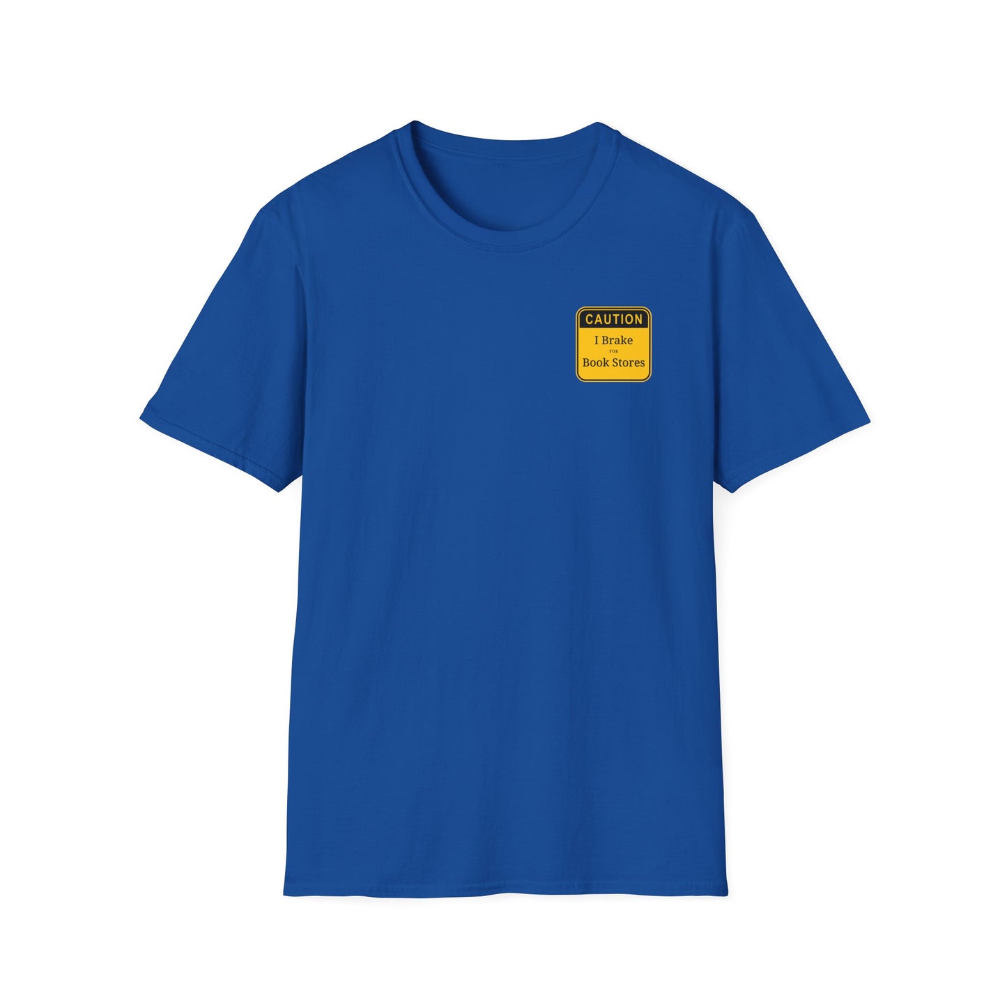 Caution: I Brake for Book Stores T-Shirt