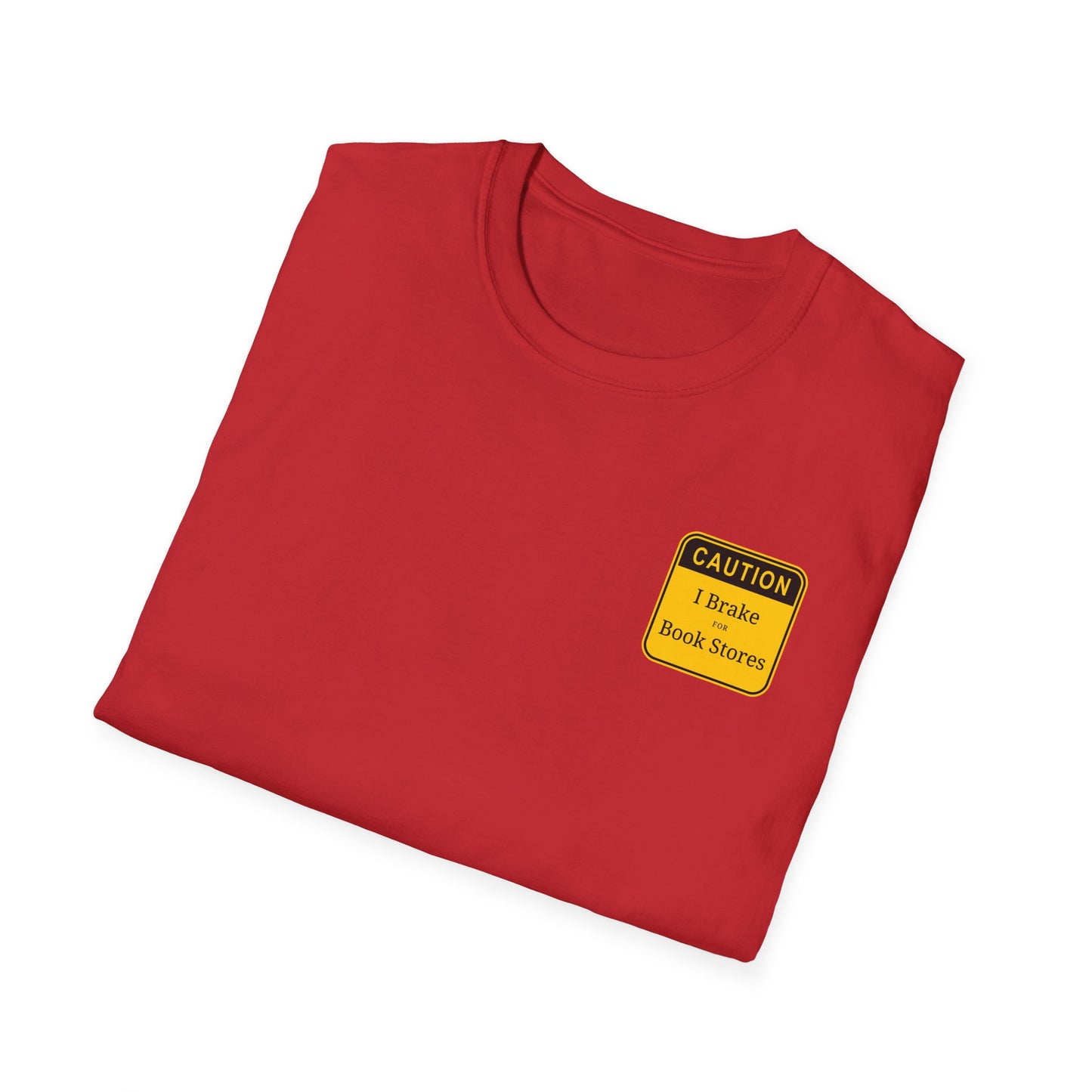 Caution: I Brake for Book Stores T-Shirt
