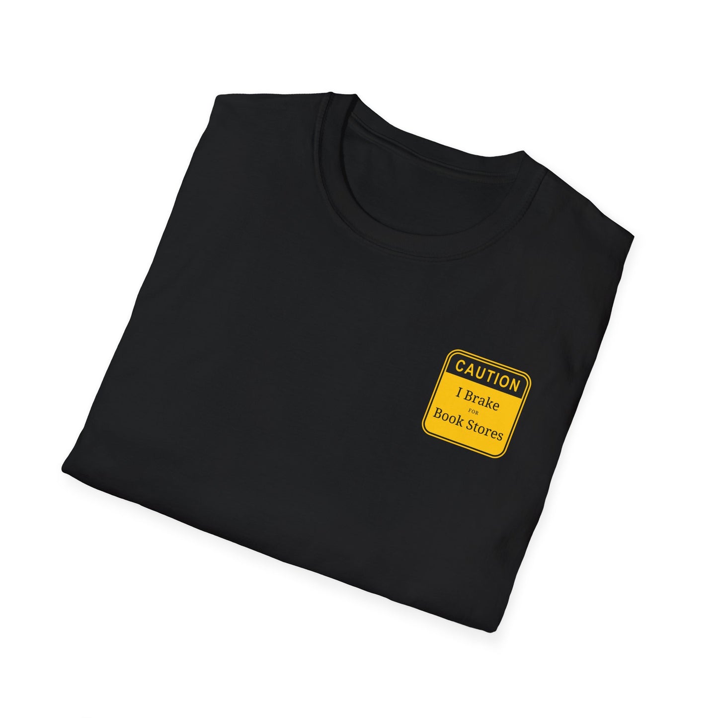 Caution: I Brake for Book Stores T-Shirt