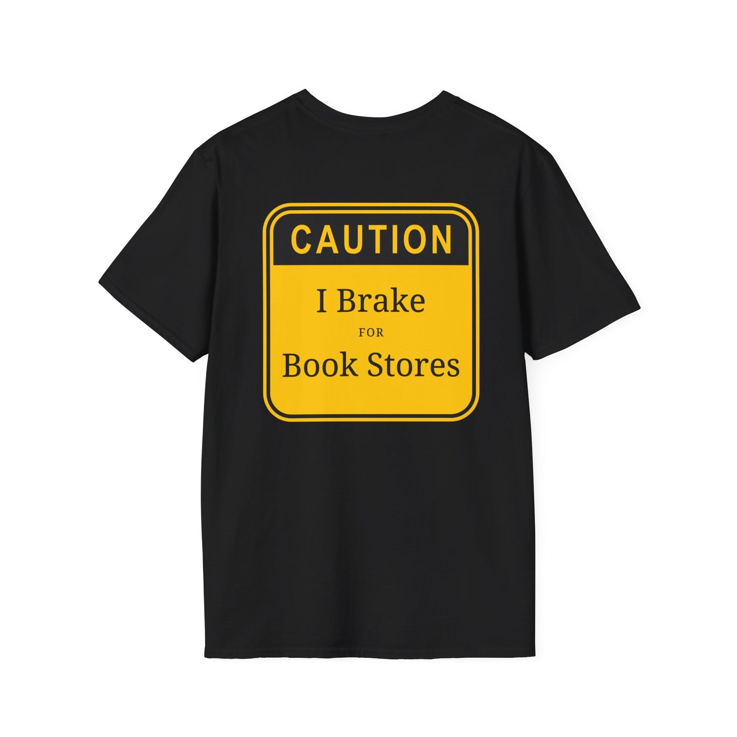 Caution: I Brake for Book Stores T-Shirt