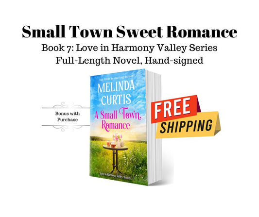 A Small Town Romance - Love in Harmony Valley, Book 7