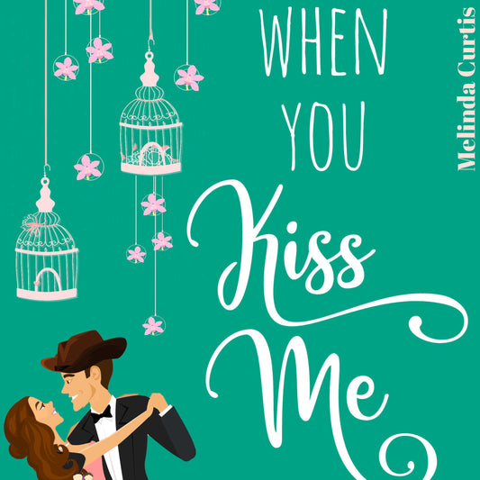 When You Kiss Me AUDIO Book (Grandma Dotty Book 4)