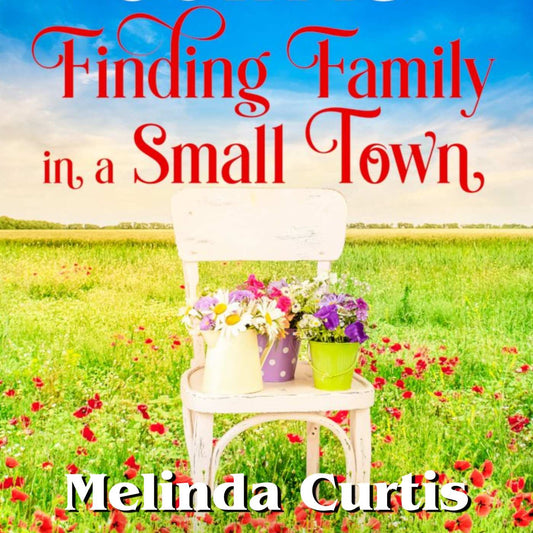 Finding Family in a Small Town AUDIO Book (Love in Harmony Valley Book 8)